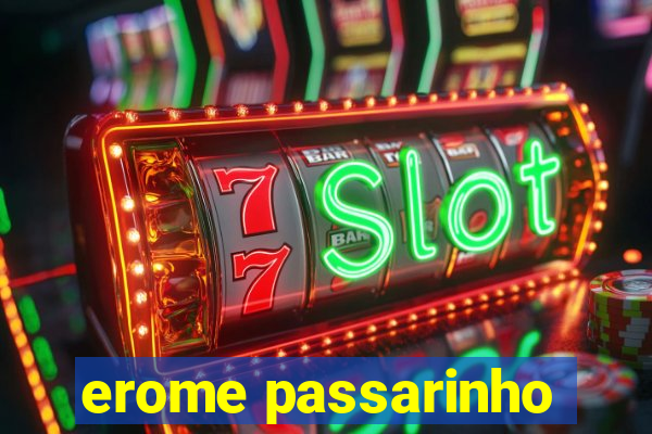 erome passarinho